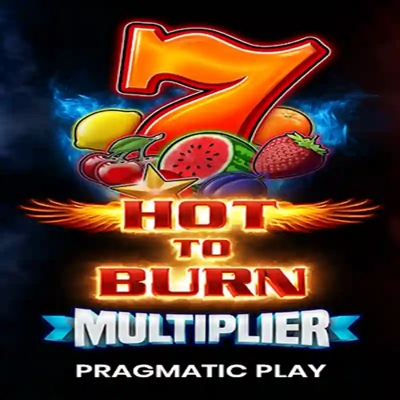 Hot to Burn Multiplier